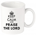 Cana imprimeu Keep calm and praise the Lord!